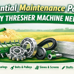 Essential Thresher Machine Parts for Maintenance & Long Life | Gropart